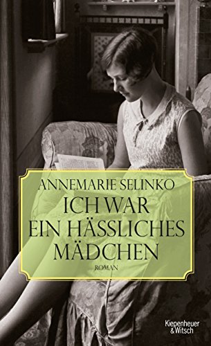 Selinko Ich War Ein Hassliches Madchen Ebook Selinko Annemarie Amazon De Kindle Shop