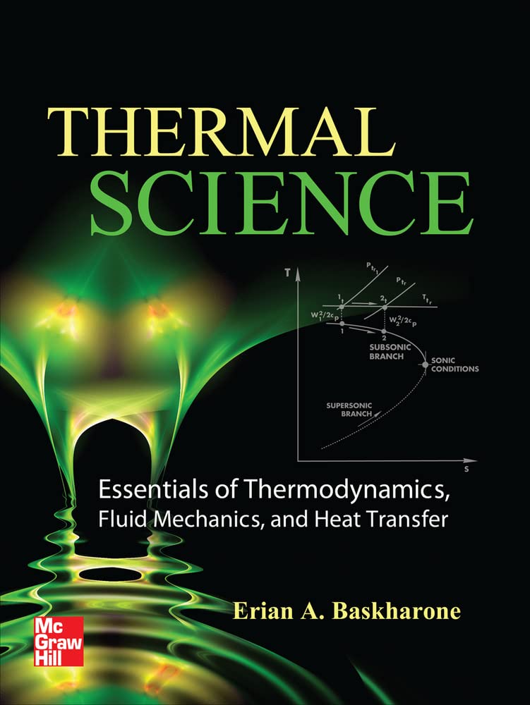 Buy Thermal Science: Essentials of Thermodynamics, Fluid Mechanics, and Heat Transfer (MECHANICAL ENGINEERING) — BookShops.in