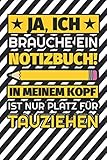  Notizbuch liniert: Ja, ich brauche ein Notizbuch. In meinem Kopf ist nur Platz für Tauziehen