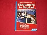 Staatsmord in Bagdad. Saddam Hussein am Galgen. - Manuel; Ochsenreiter