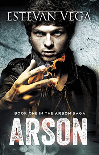 Télécharger Arson (Book One in The Arson Saga) (English Edition) Gratuit