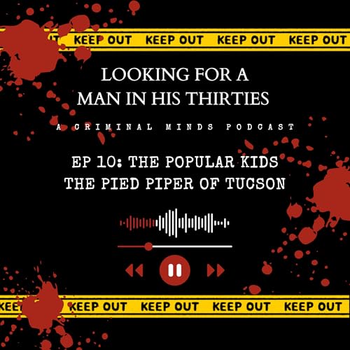 Ep 10: The Popular Kids - The Pied Piper of Tucson copertina