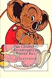 The Complete Adventures of Blinky Bill: Illustrated