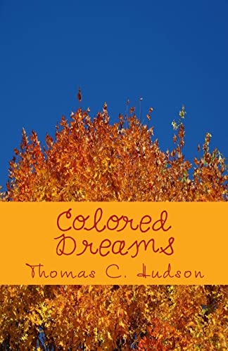 Colored Dreams: A collection of poems, verses and reflections