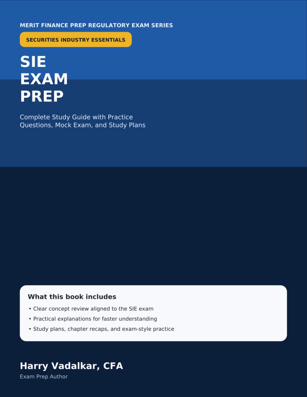 SIE Exam Prep: Complete Study Guide with Practice Questions, Mock Exam, and Study Plans (Merit Finance Prep Regulatory Exam Series)