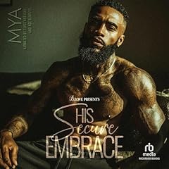 His Secure Embrace Audiolibro Por Mya arte de portada