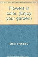 Flowers in color, (Enjoy your garden) 0385029330 Book Cover