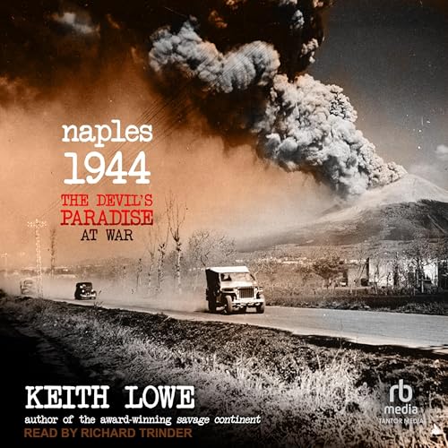 Naples 1944 by Keith Lowe episode artwork