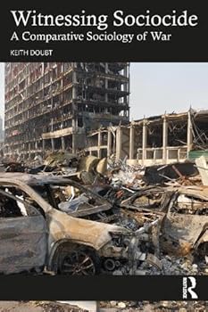 Hardcover Witnessing Sociocide: A Comparative Sociology of War Book