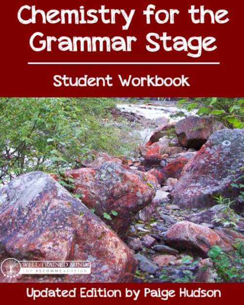 Chemistry for the Grammar Stage Student Workbook Paperback – May 23, 2016