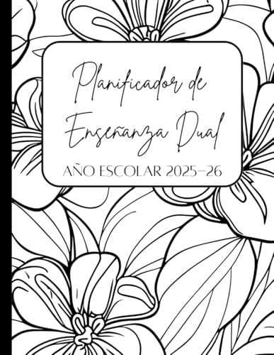 Dual Language Teacher Planner 2025-26 School Year Bilingual Educators Get Organized with Student information and Lesson Planning