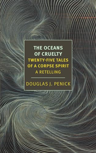 Cover of The Oceans of Cruelty: Twenty-Five Tales of a Corpse-Spirit: A Retelling