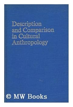 Hardcover Description and Comparison in Cultural Anthropology (The Lewis Henry Morgan Lectures) Book