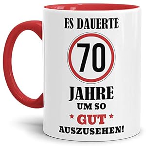 Tassendruck Geburtstags-Tasse Es dauerte 70 Jahre um so gut auszusehen Innen & Henkel Rot/Geburtstag/Geschenkidee…