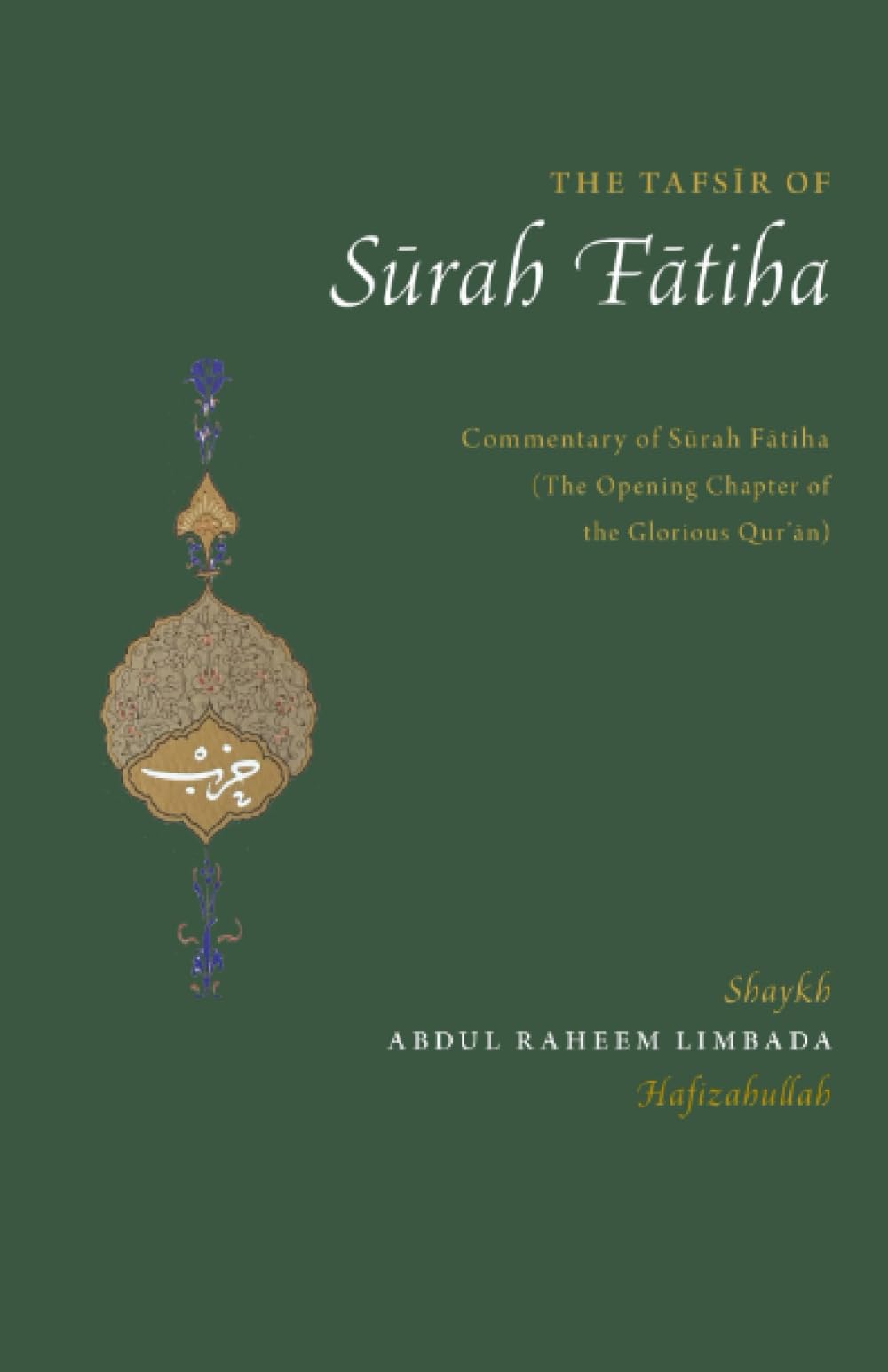 The Tafsir of Surah Fatiha: A Commentary of Surah Fatiha