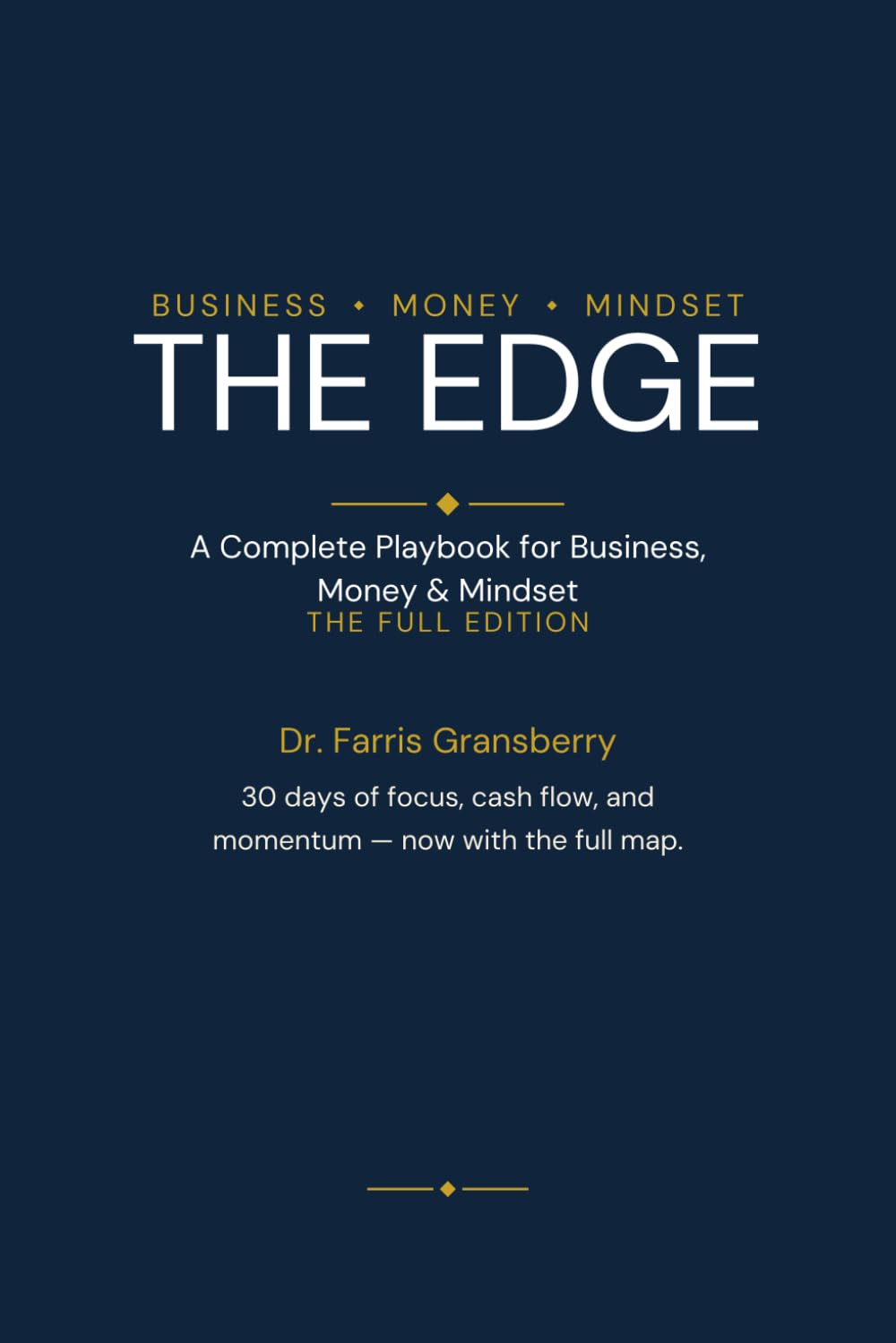 THE EDGE: A Complete Playbook for Business, Money & Mindset