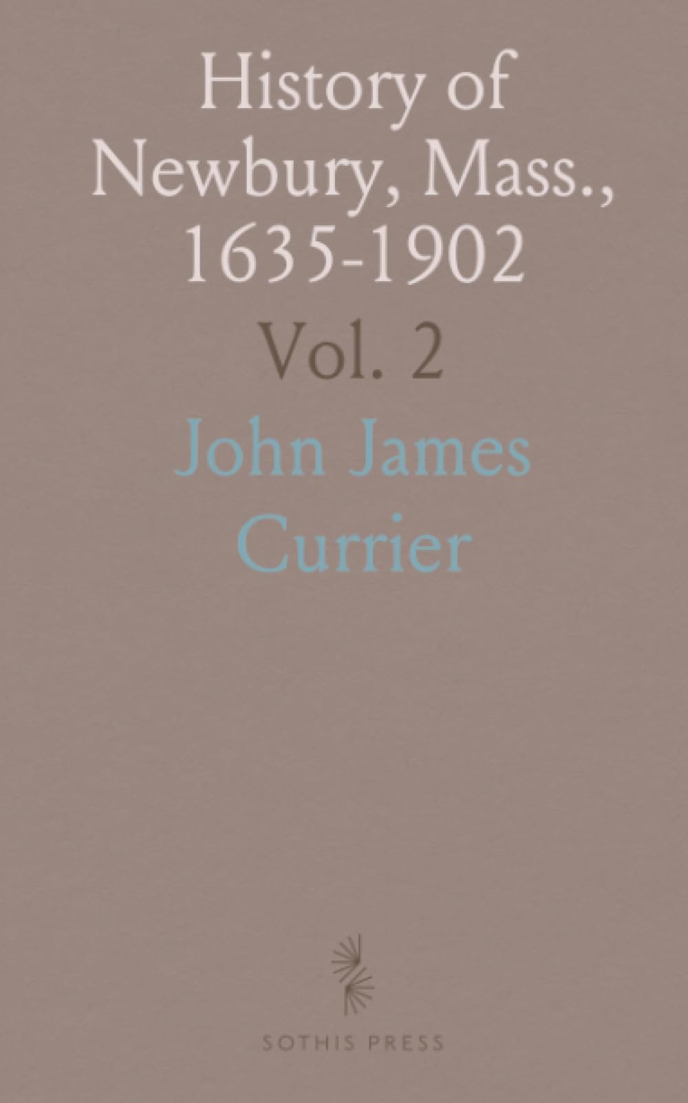 History of Newbury, Mass., 1635-1902