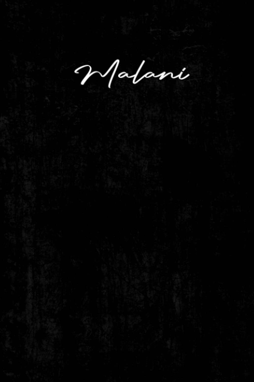 Independently published Malani: Personalized Journal For Malani, Black Personalized Name notebook for the Beautiful Girl in your Life