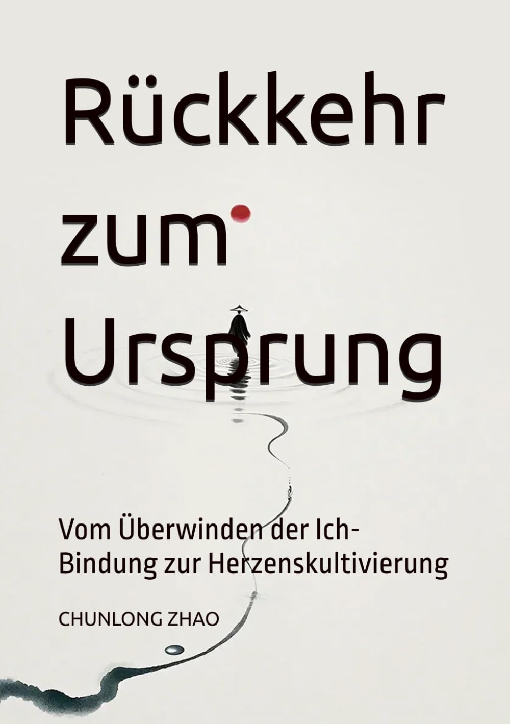 Rückkehr zum Ursprung: Vom Überwinden der Ich-Bindung zur Herzenskultivierung