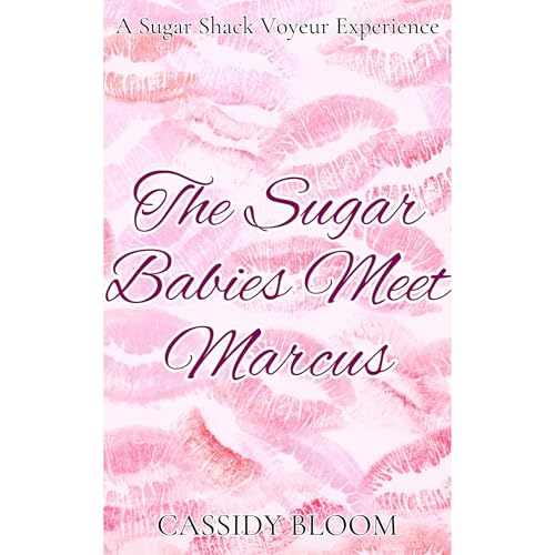 The Sugar Babies Meet Marcus Audiolibro Por Cassidy Bloom arte de portada