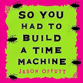 So You Had to Build a Time Machine cover art