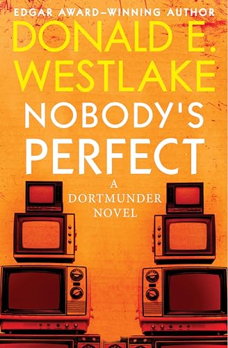 Nobody's Perfect: A Dortmunder Novel (Book Four) (The Dortmunder Novels 4)