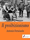 Il proibizionismo