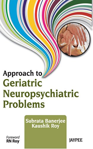 Approach to Geriatric Neuropsychiatric Problems