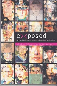 Paperback Exposed Art and Writing From the Independent Music World Book