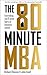 80 Minute MBA: Everything You'll Never Learn at Business School