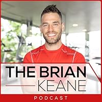 The Brian Keane Podcast