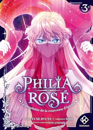 Couverture de Philia Rosé : La prophétie de la couronne d'épines