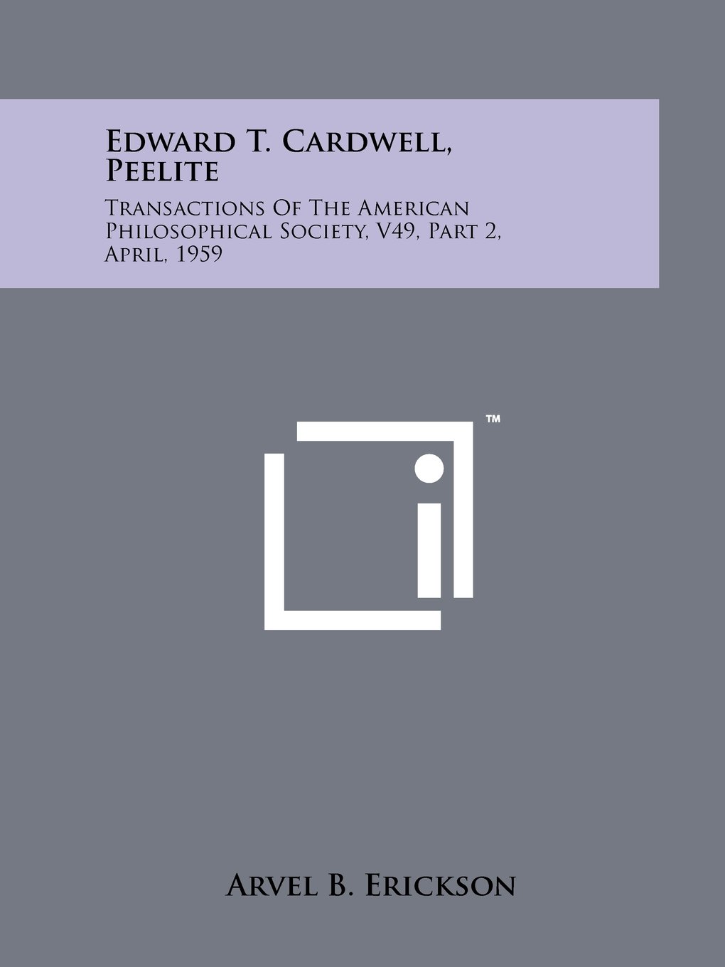 Edward T. Cardwell, Peelite: Transactions of the American Philosophical Society, V49, Part 2, April, 1959
