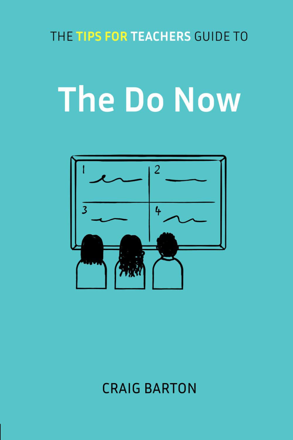 The Tips for Teachers guide to The Do Now