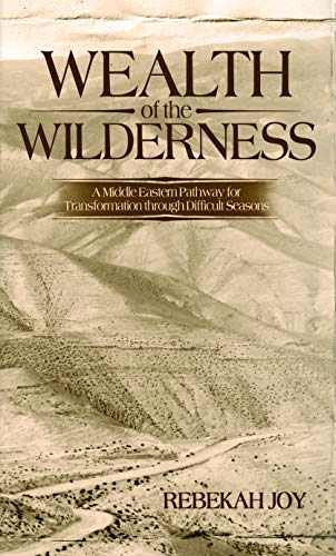 Wealth of the Wilderness: A Middle Eastern Pathway for Transformation