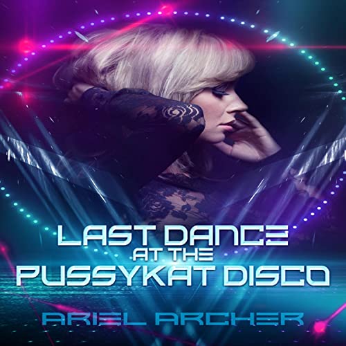 Last Dance at the Pussykat Disco by Ariel Archer episode artwork