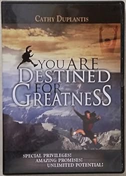 You Are Destined For Greatness by Cathy Duplantis
