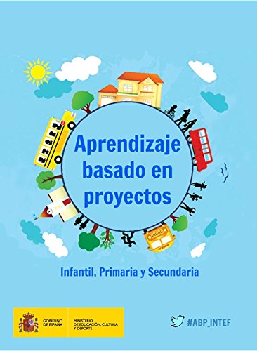 Aprendizaje basado en proyectos. Infantil, Primaria y Secundaria