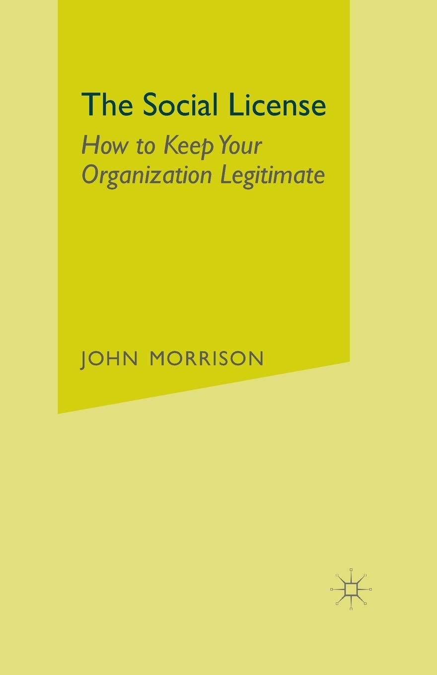 The Social License: How to Keep Your Organization Legitimate