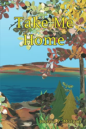 Take Me Home 1512178403 Book Cover