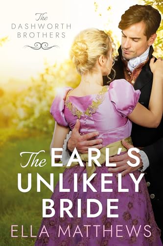 The Earl's Unlikely Bride (The Dashworth Brothers Book 1)
