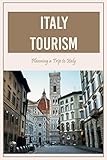 Italy Tourism: Planning a Trip to Italy: Visit the Maldives. (English Edition)