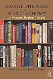Racial Theories in Social Science: A Systemic Racism Critique (New Critical Viewpoints on Society)