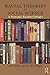 Racial Theories in Social Science: A Systemic Racism Critique (New Critical Viewpoints on Society)
