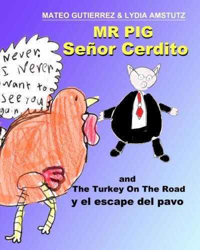Senor Cerdito (Mr Pig): y el escape del pavo (and The Turkey On The Road)