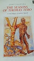 The Seasons of Thomas Tebo: A Vivid Allegory of Modern Uganda 0435908243 Book Cover