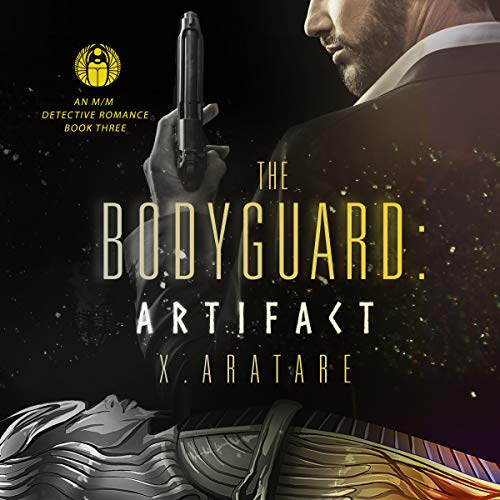 The Bodyguard The Artifact, Book 3 (A Gay Bodyguard