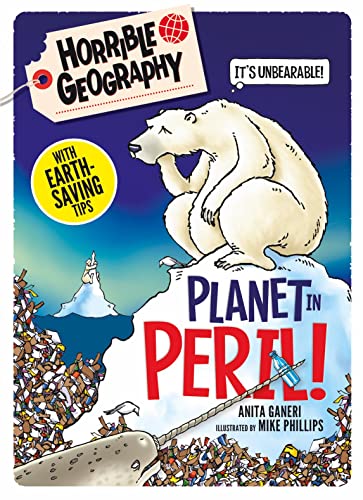 Planet In Peril: 1 (Horrible Geography Handbooks)
