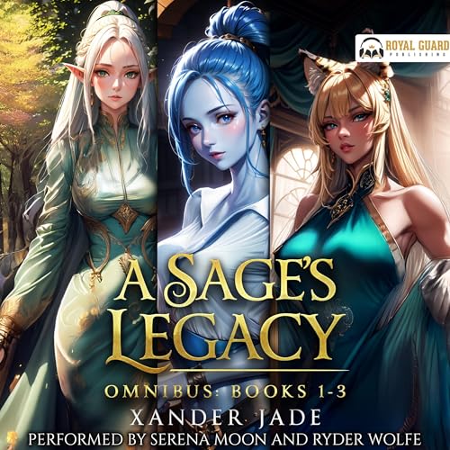 A Sage's Legacy Omnibus: Books 1-3 Audiolibro Por Xander Jade arte de portada