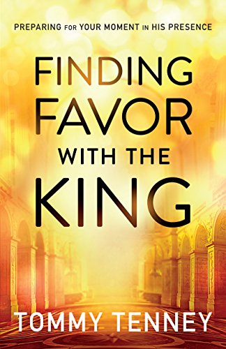 Finding Favor With the King: Preparing For Your Moment in His Presence